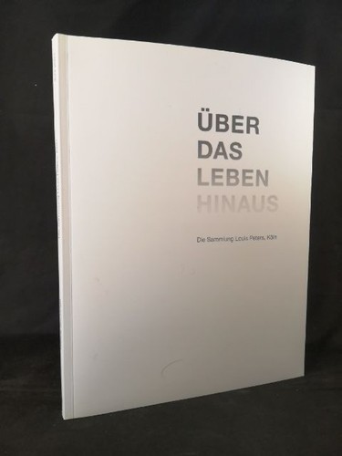 über das leben hinaus - hinaus., die